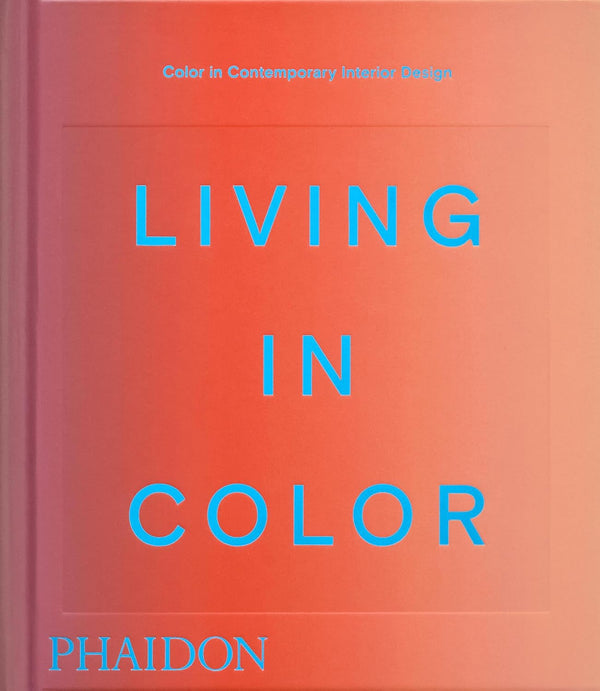 Living in Color: Color in Contemporary Interior Design