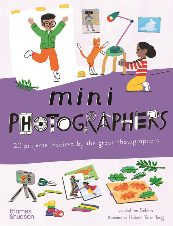 Mini Photographers: 20 Projects Inspired by the Great Photographers