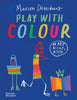 Play with Color: An Art Activity Book