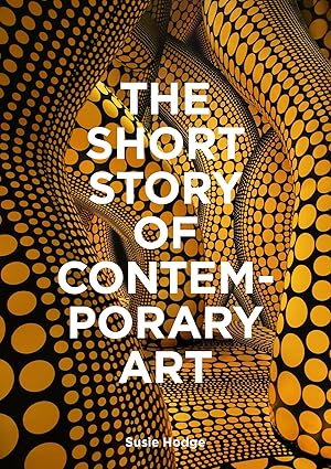 The Short Story of Contemporary Art