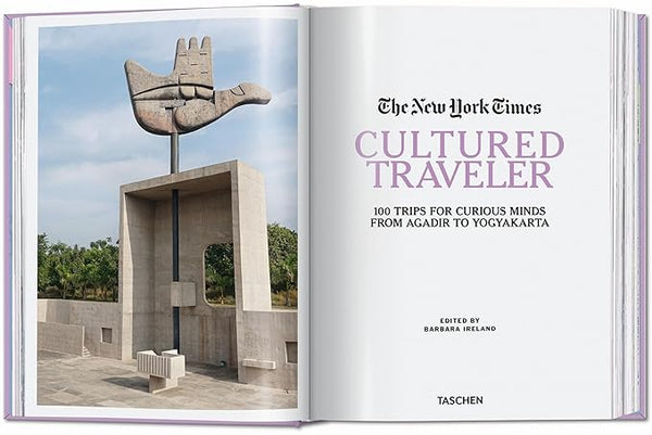The New York Times Cultured Traveler: 100 Trips for Curious Minds from Agadir to Yogyakarta