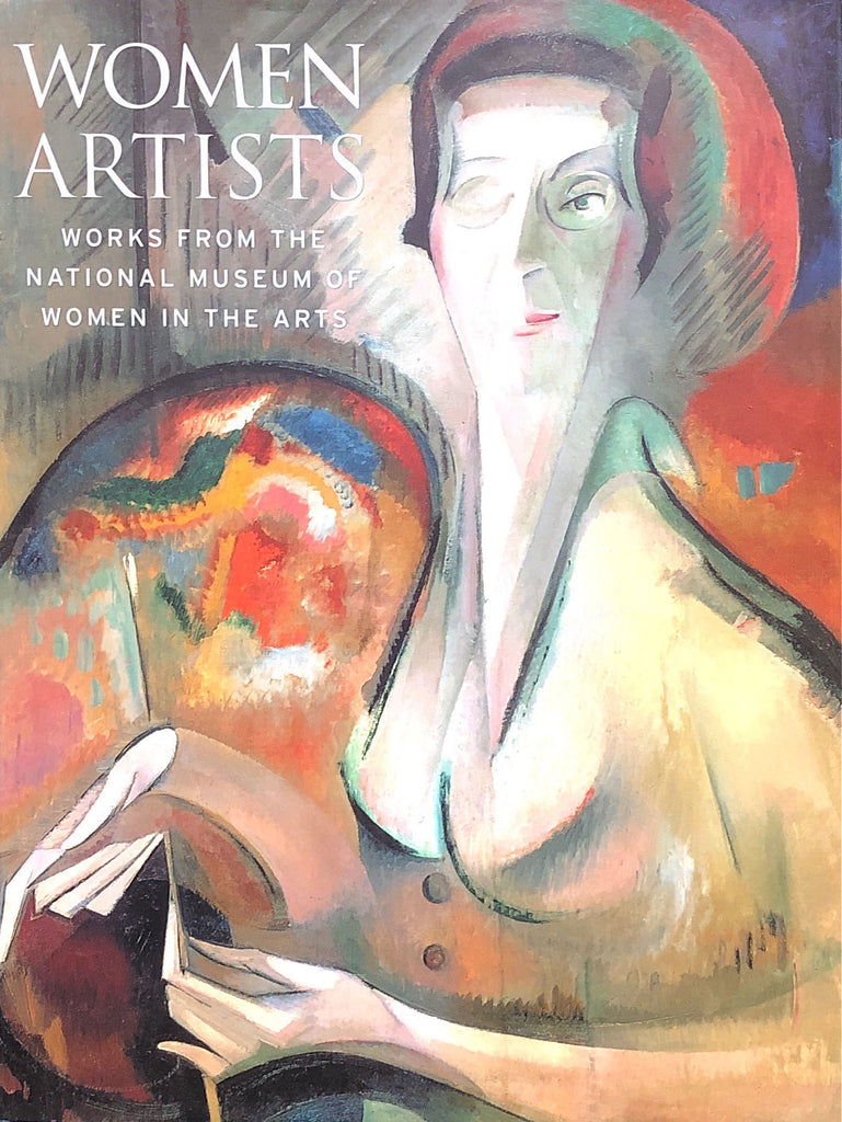 Women Artists: Works from the National Museum of Women in the Arts