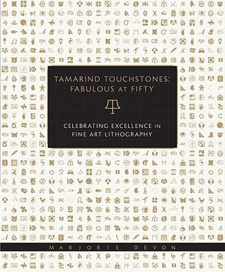 Tamarind Touchstones: Fabulous at Fifty: Creating Excellence in Fine Art Lithography
