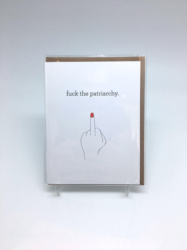 Greeting card with a hand and the text "F the Patriarchy."