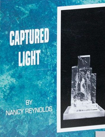 Nancy Reynolds: Captured Light: Sculptures in Clear Acrylic