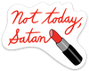 Not Today Satan | Die Cut Sticker