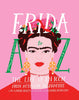 Frida A to Z: The Life of an Icon From Activism to Zapotec