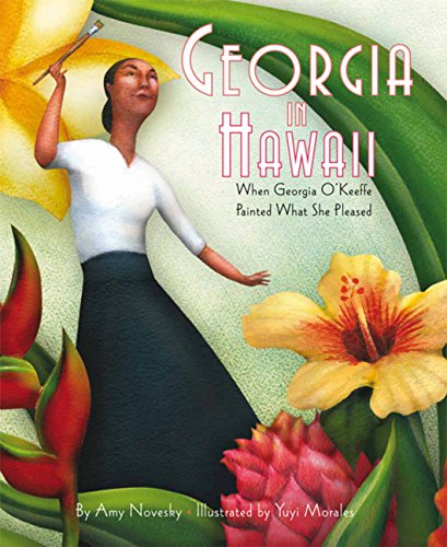 Georgia in Hawaii: When Georgia O’Keeffe Painted What She Pleased