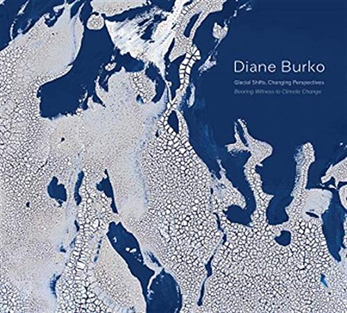 Diane Burko: Bearing Witness to Climate Change
