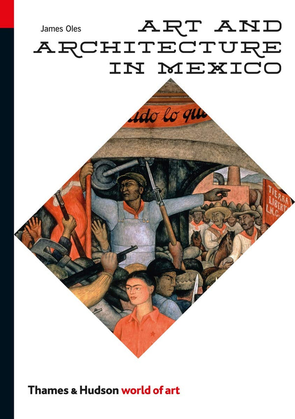 Book cover with a close-up of a painting showing people at a protest. The title reads: "Art and Architecture in Mexico."