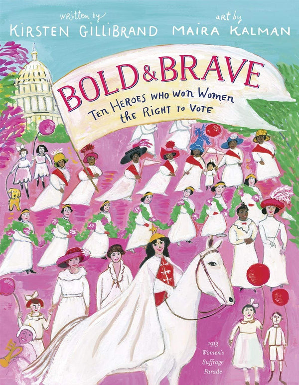 A colorful book with an illustration of women in ahitw dresses holding up banners. The title erads "Bold & Brave: Ten Heroes Who Won Women the Right to Vote."
