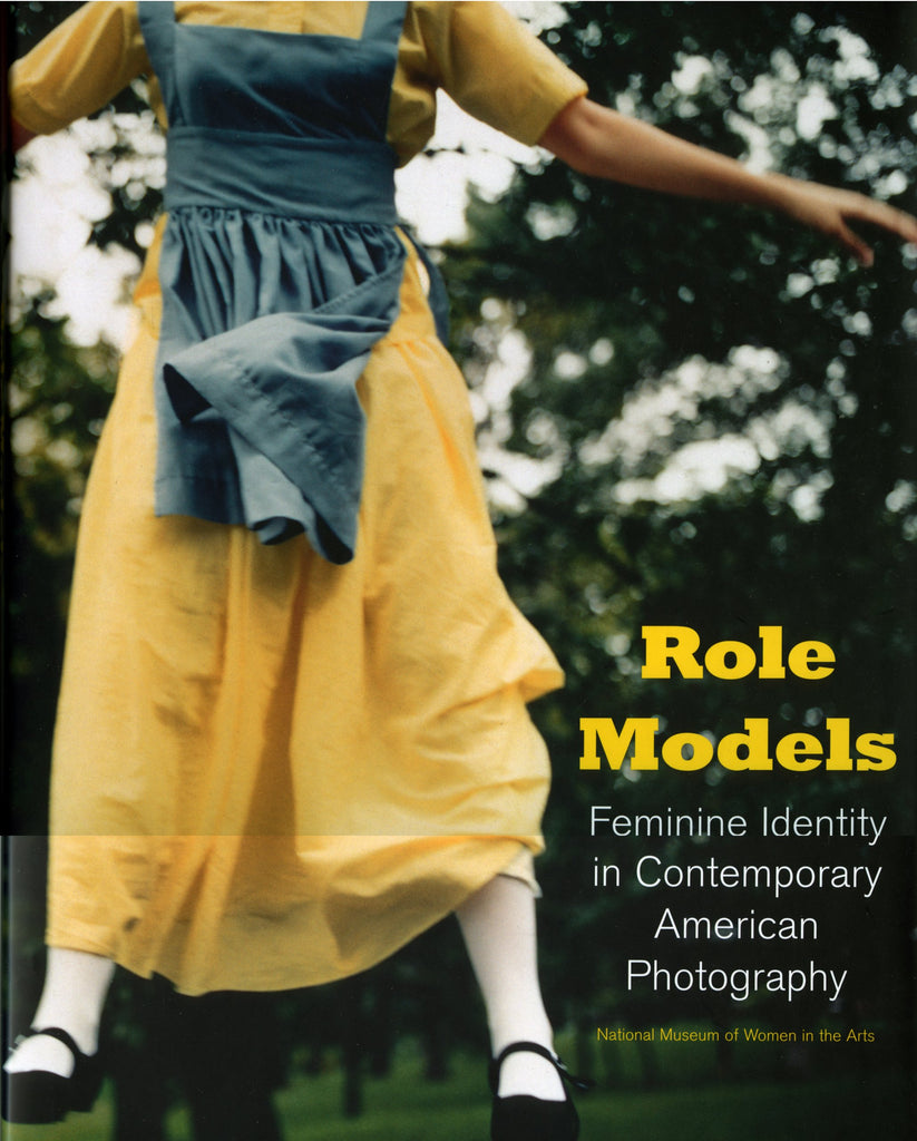 Role Models, Feminine Identity in Contemporary American Photography