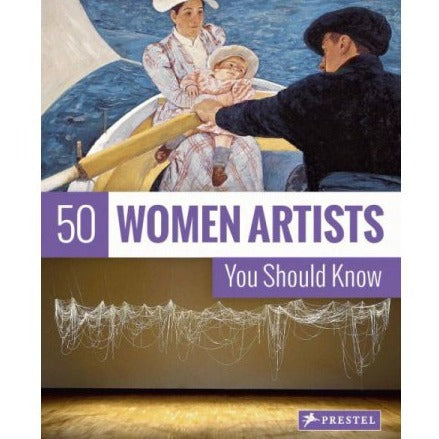 A book cover with two images of artworks, one Impressionist painting and one sculpture. The title reads "50 Women Artists You Should Know."