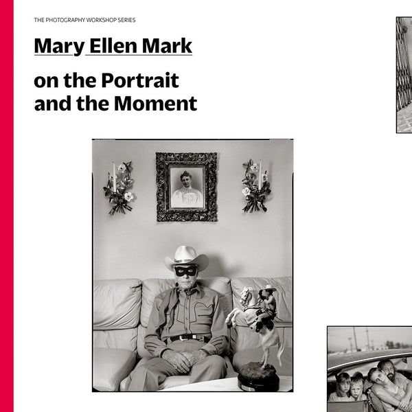 Mary Ellen Mark on the Portrait and the Moment