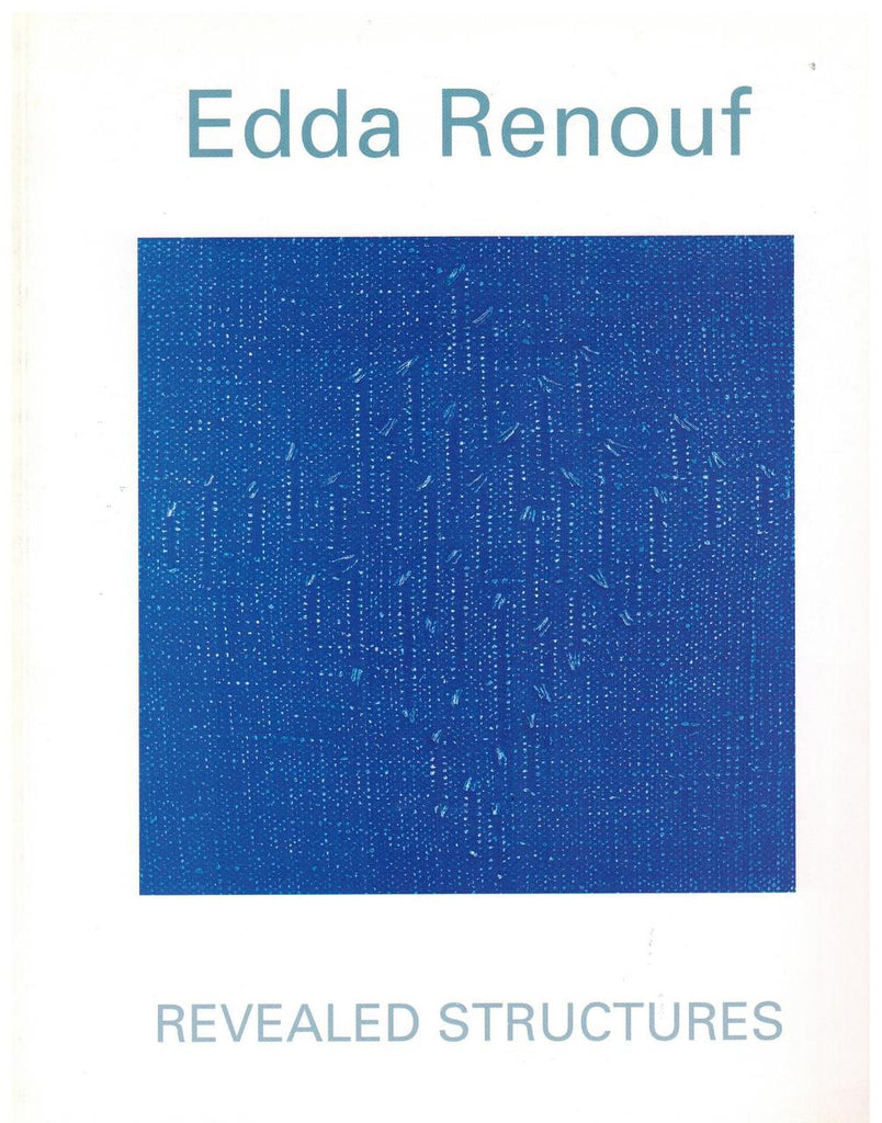White book cover featuring a large blue square in the middle. The title reads "Edda Renouf. Revealed Structures."