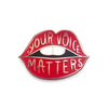 Your Voice Matters | Enamel Pin