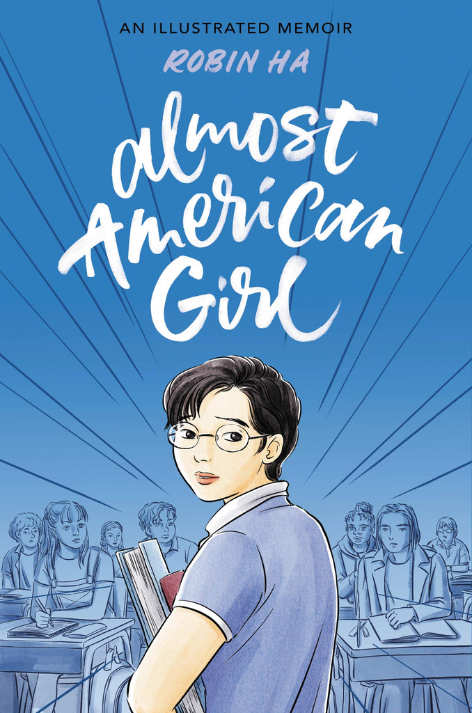 Colorful book cover depicting an illustration of an Asian woman with a light skin tone and short black hair standing in front of a high school class looking back. The title reads: "Almost American Girl: An Illustrated Memoir."