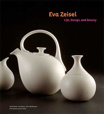 Eva Zeisel: Life , Design, and Beauty