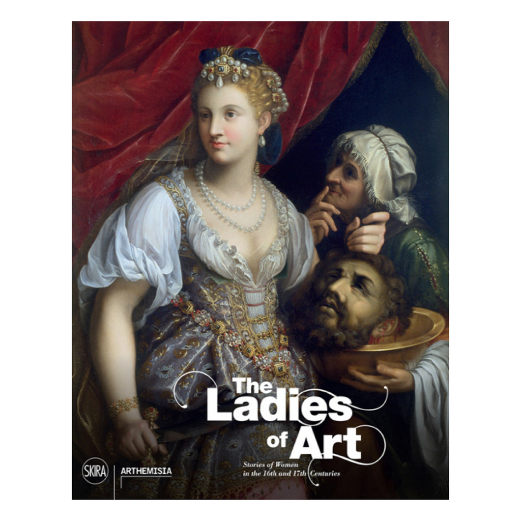 The Ladies of Art: Stories of Women in the 16th and 17th Centuries
